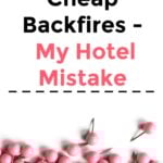 When Being Cheap Backfires - My Hotel Mistake