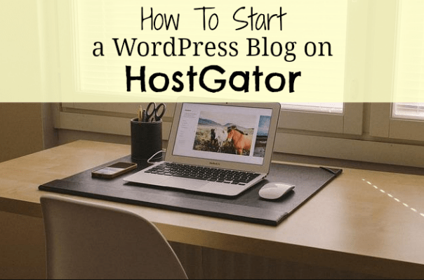 How To Start a WordPress Blog on HostGator - Step by Step Picture